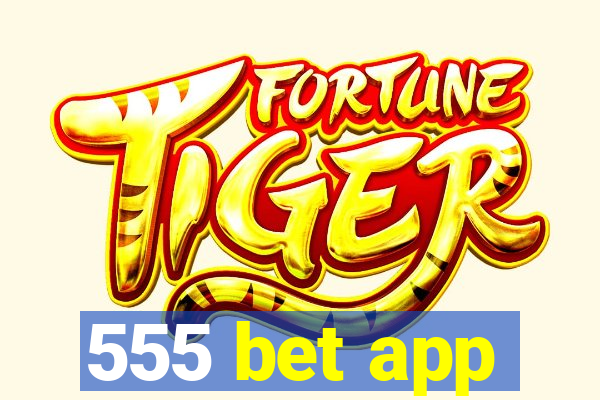 555 bet app